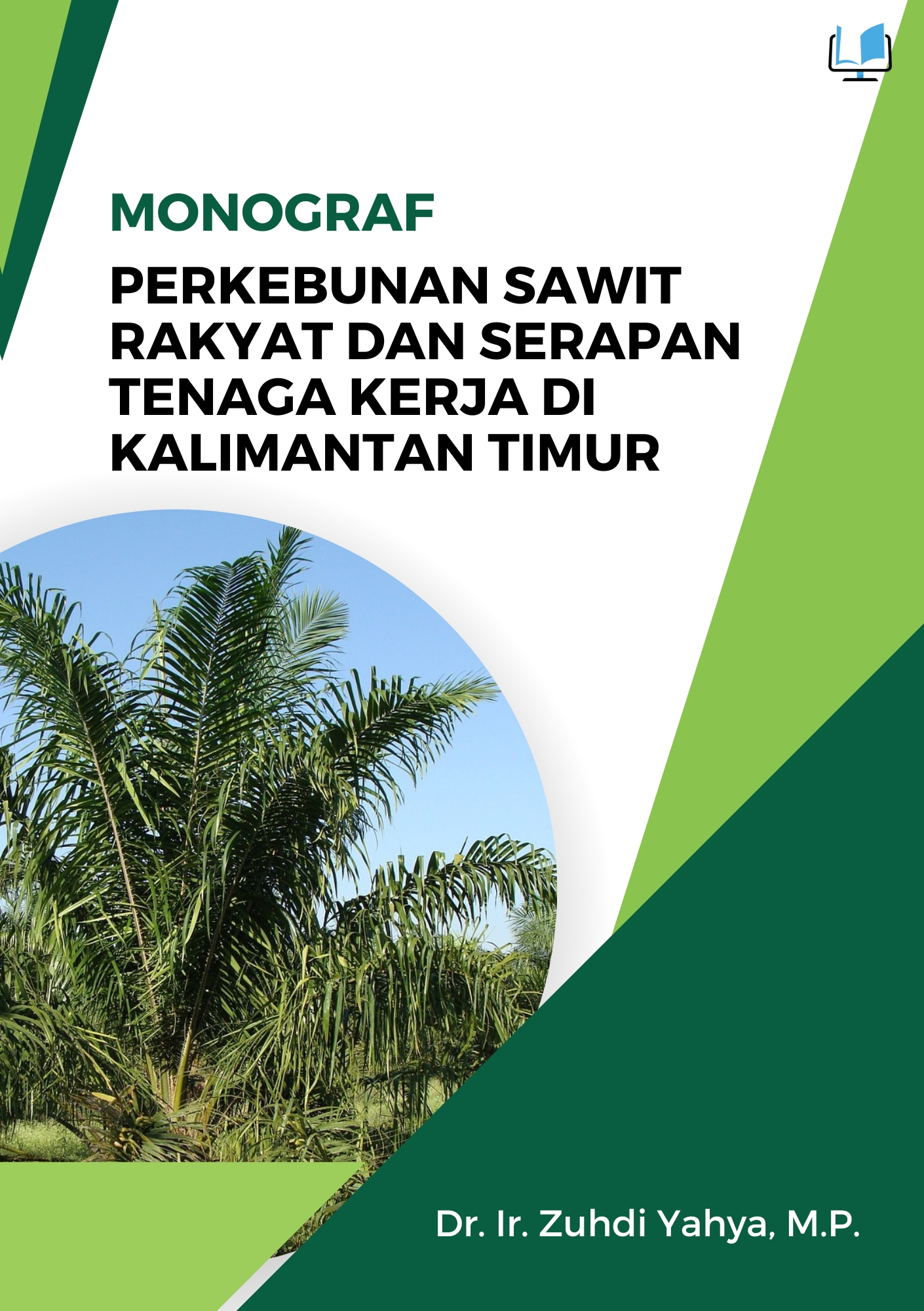Naureen Publisher - PERKEBUNAN SAWIT RAKYAT DAN SERAPAN TENAGA KERJA DI KALIMANTAN TIMUR