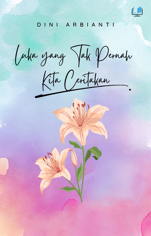 Luka Yang Tak Pernah Kita Ceritakan