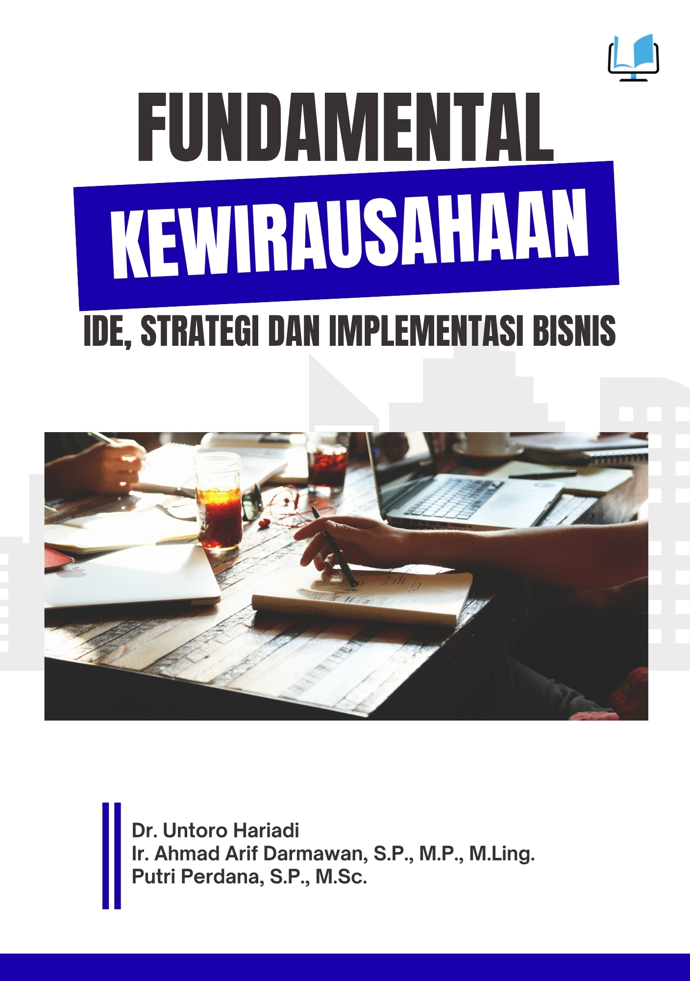 Naureen Publisher - FUNDAMENTAL KEWIRAUSAHAAN Ide, Strategi, dan Implementasi Bisnis