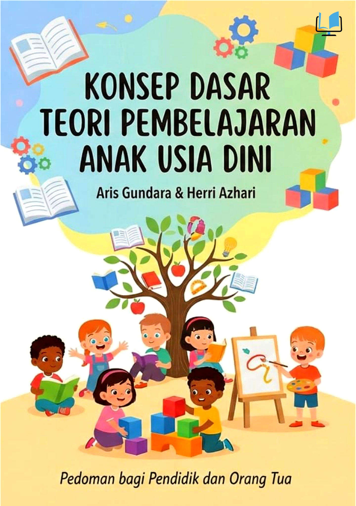 Naureen Publisher - KONSEP DASAR TEORI PEMBELAJARAN ANAK USIA DINI