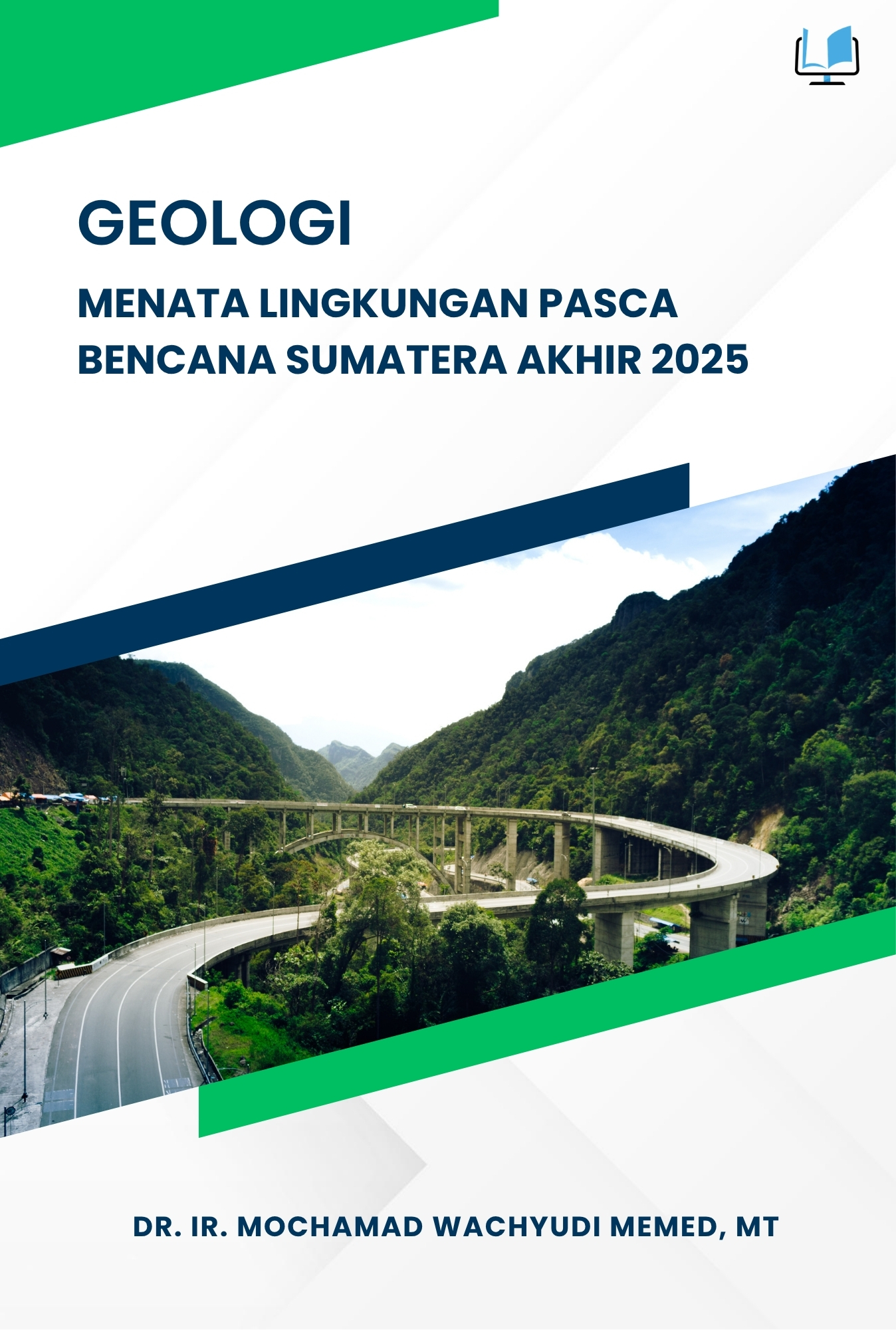 Geologi Menata Lingkungan Pasca Bencana Sumatera Akhir 2025