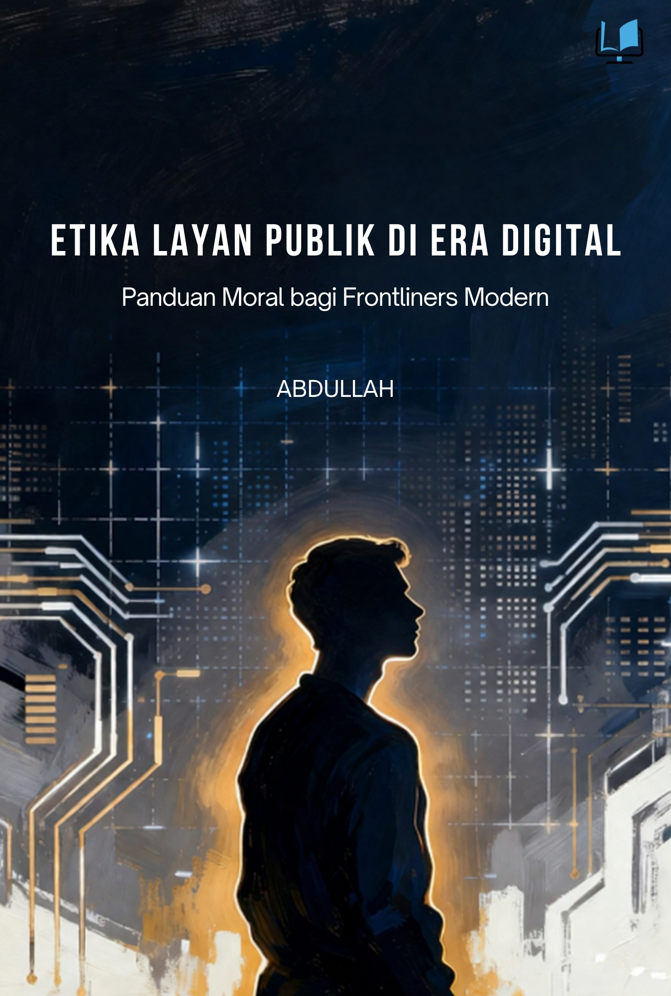 Naureen Publisher - Etika Layanan Publik di Era Digital: Panduan Moral bagi Frontliners Modern