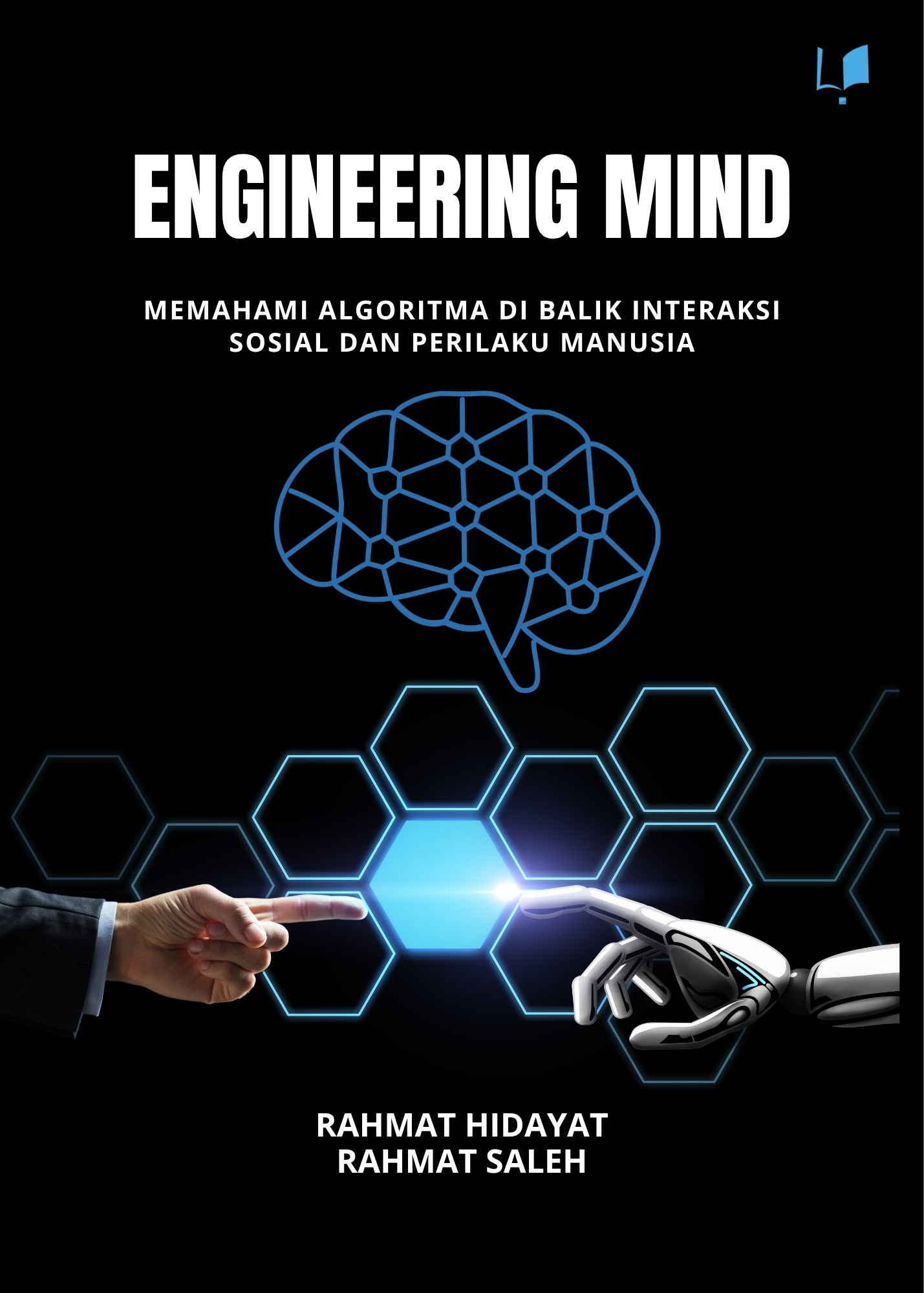 ENGINEERING  THE MIND : Memahami Algoritma di Balik Interaksi Sosial dan Perilaku Manusia