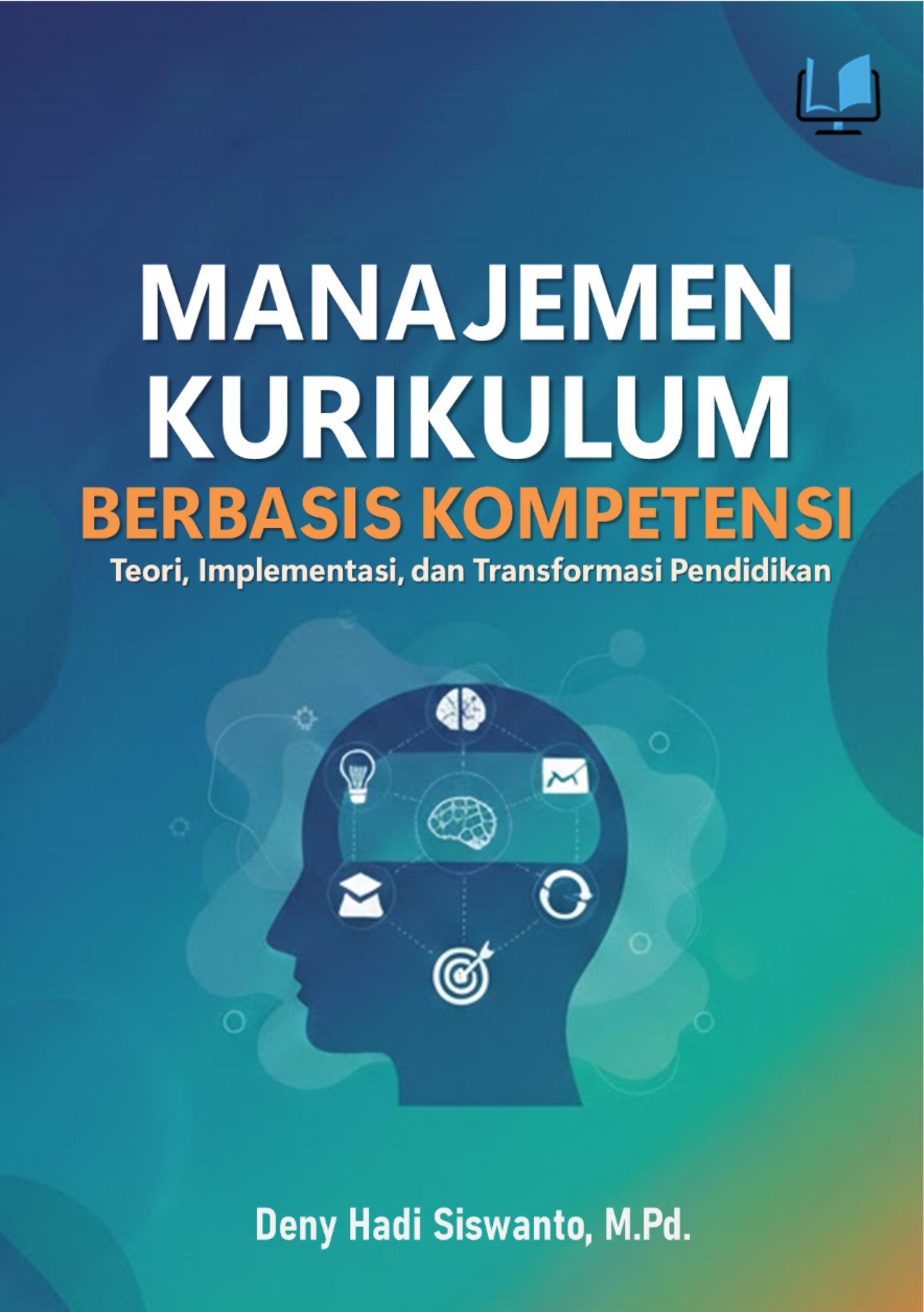 Manajemen Kurikulum Berbasis Kompetensi: Teori, Implementasi,  dan Transformasi Pendidikan