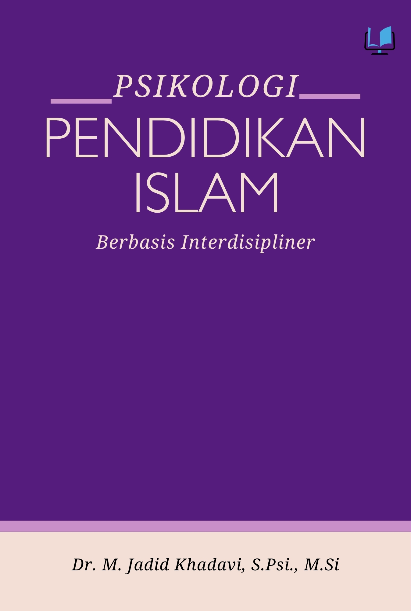 Psikologi Pendidikan Islam Berbasis Interdisipliner