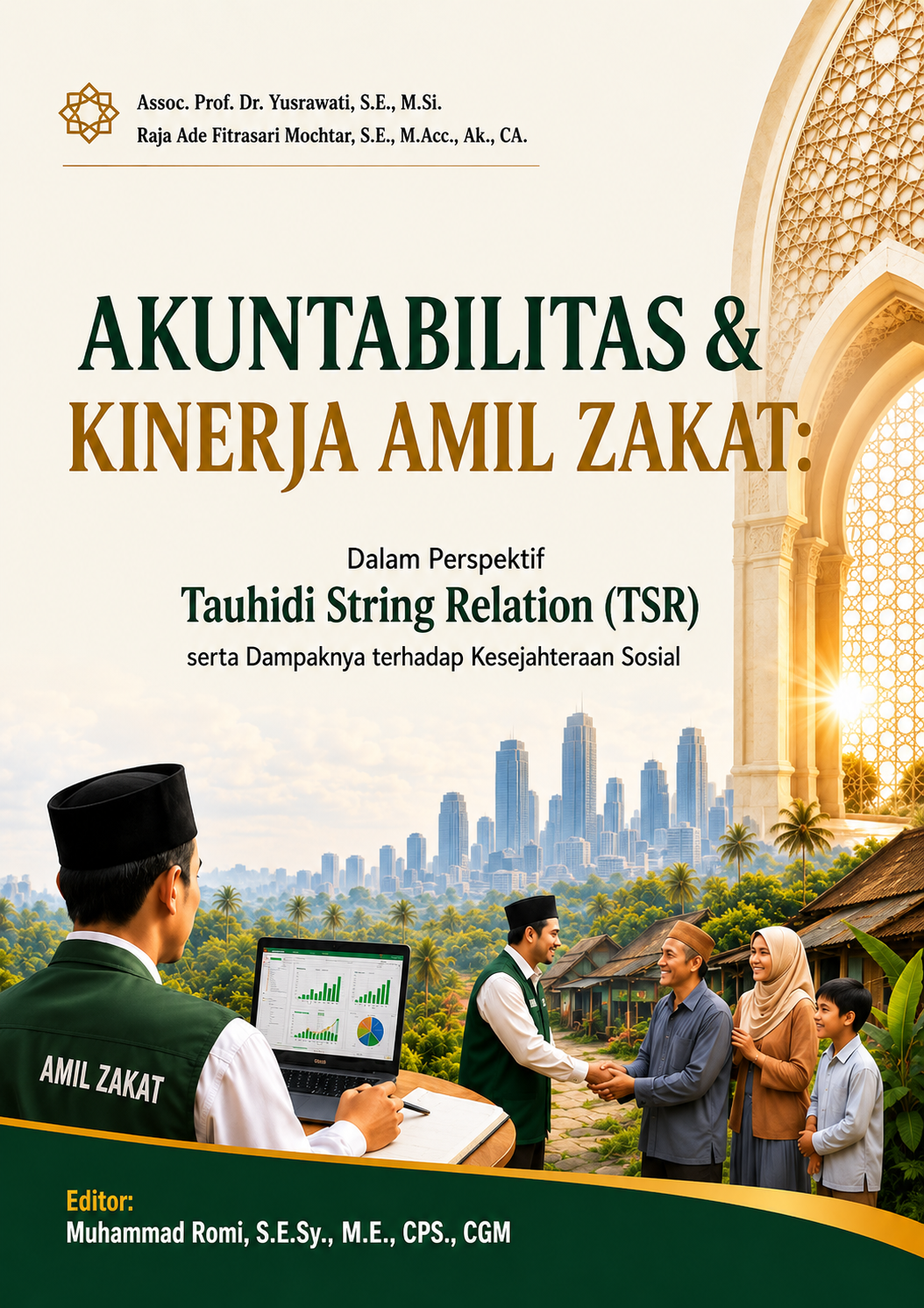 AKUNTABILITAS & KINERJA AMIL ZAKAT: Dalam Perspektif Tauhidi String Relation (TSR) serta Dampaknya terhadap Kesejahteraan Sosial