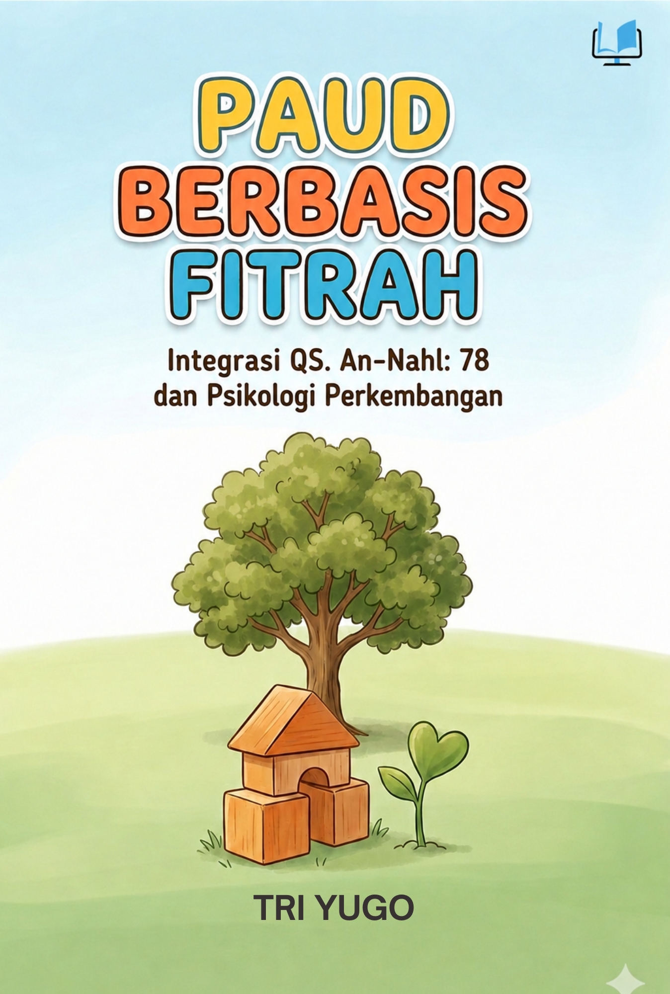 Cover PAUD Berbasis Fitrah - Integrasi QS. An-Nahl: 78 dan Psikologi Perkembangan