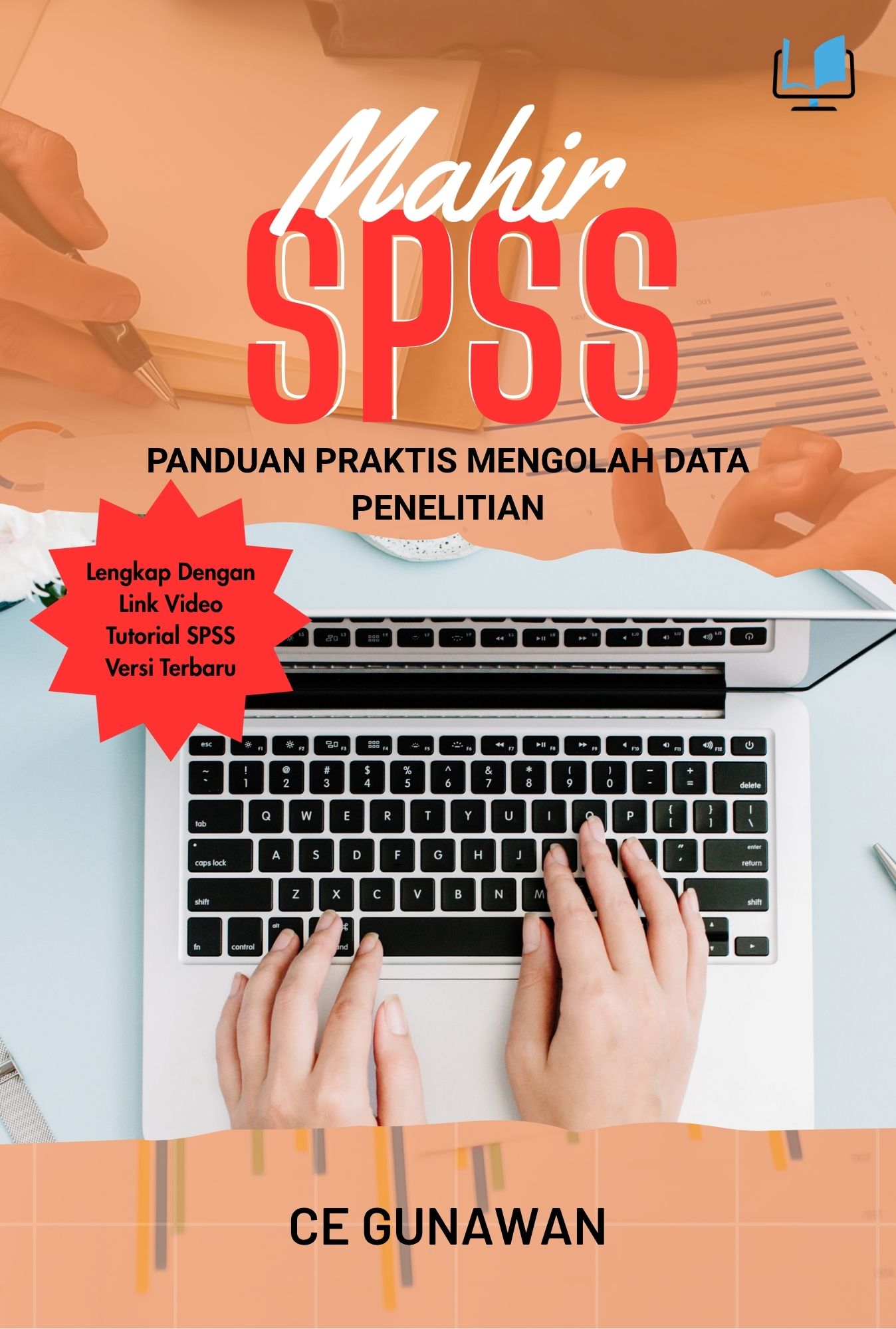 Mahir SPSS : Panduan Praktis Mengolah Data Penelitian